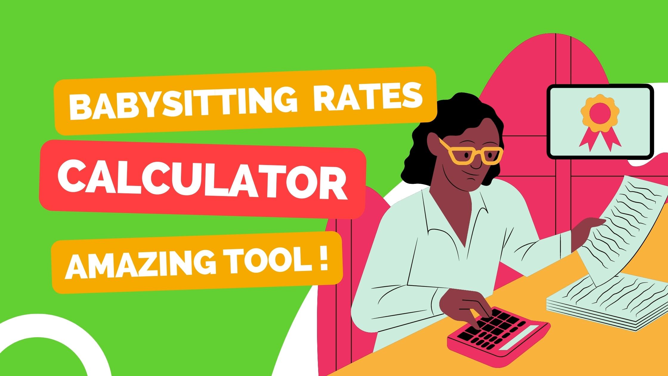 Babysitting Rates Calculator: determine the babysitting salary in 2024 easily